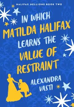 In Which Matilda Halifax Learns the Value of Restraint, couverture