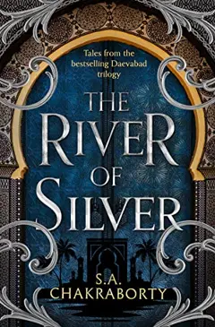 The River of Silver (Daevabad Trilogy)