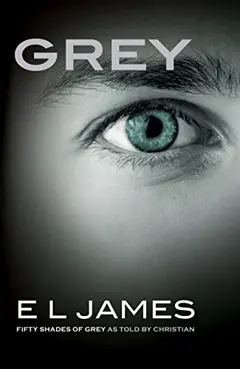 Grey (Fifty Shades as Told by Christian, #1)