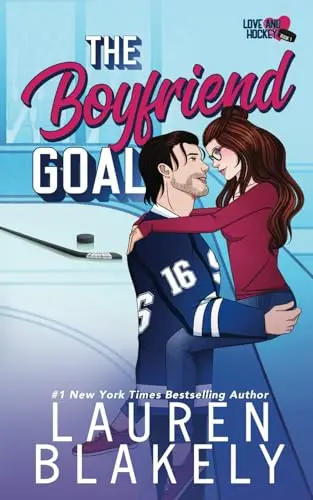 The Boyfriend Goal (Love and Hockey, #1)
