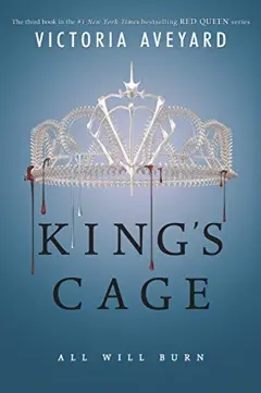 King's Cage: A Riveting YA Fantasy Romance of Power, Rebellion, and Impossible Choices (Red Queen, 3)