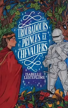 Troubadours, princes et chevaliers