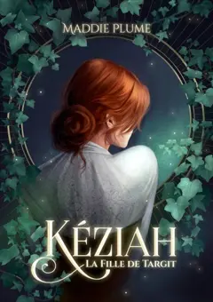 Kéziah, tome 1 : La fille de Targit