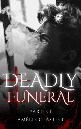 Deadly Funeral - Tome 1