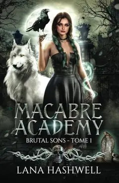Macabre Academy, tome 1 : Brutal Sons