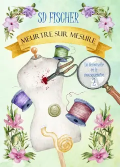 La demoiselle et le mousquetaire, Tome 2 : Meurtre sur mesure