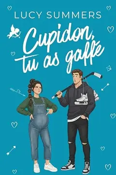 Sacré Cupidon ! : T.1 Cupidon, tu as gaffé