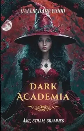 DARK ACADEMIA : Âme, Stram, Grammes