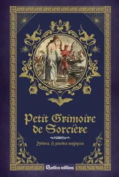 Petit grimoire de sorcière : Potions et plantes magiques