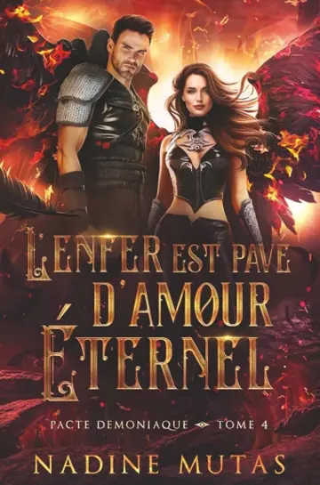 Pacte démoniaque tome 4 : l’Enfer est pavé d’amour éternel