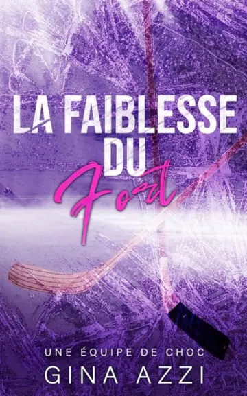 Une équipe de choc tome 2 : la faiblesse du fort