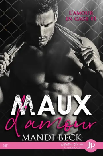 L’amour en cage tome 1 : Maux D’amour