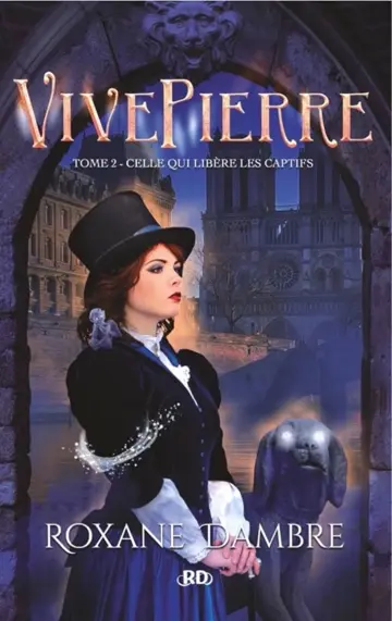 VIVEPIERRE : 2. Celle qui libère les captifs