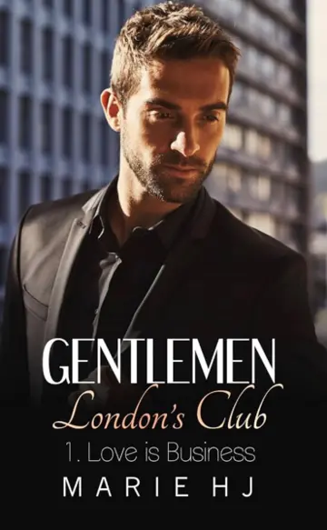 Genltemen’s London club tome 1 love is business