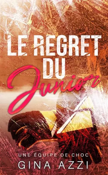 Une équipe de choc tome 3 : le regret du Junior