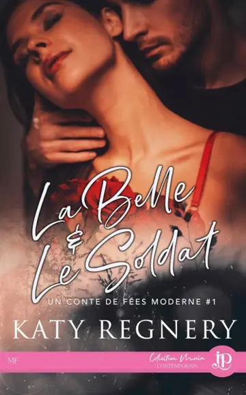 Un conte de fée moderne tome 1 : La Belle & le soldat