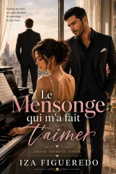 Le Mensonge qui m'a fait t'aimer