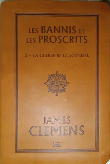 Les Bannis et les Proscrits - T.3. La Guerre de la Sor'cière