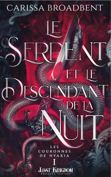 Le Serpent et le Descendant de la Nuit (Edition Relié) : Les Couronnes de Nyaxia 1