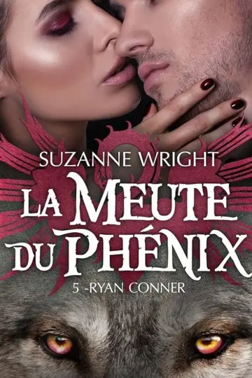 La meute du phénix. Vol. 5. Ryan Conner