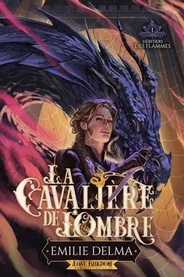 Héritiers des flammes 1 : La cavalière de l'ombre