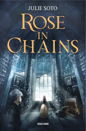 The Evermore trilogy. Vol. 1. Rose in chains