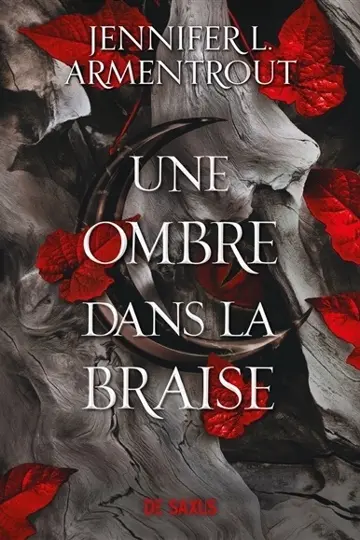 La chair et le feu. Vol. 1. Une ombre dans la braise