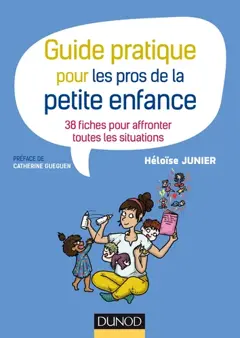 Guide pratique pour les pros de la petite enfance
