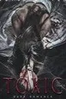 Toxic - t.2 (Dark romance) (French Edition)