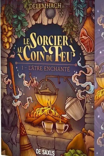 Le Sorcier au coin du feu, Tome 1 - L'