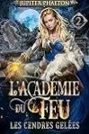 L'académie du feu 2 - Les cendres gelées