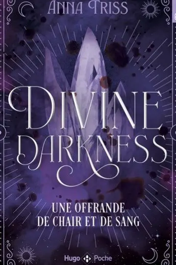 Divine Darkness T1 Une offrande de chair et de sang