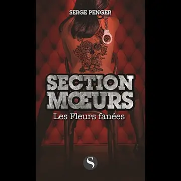 Section mœurs : Les fleurs fanées