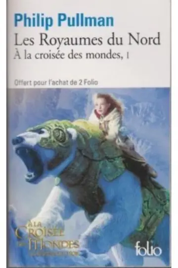 A LA CROISEE DES MONDES.TOME 1.LES ROYAUMES DU NORD