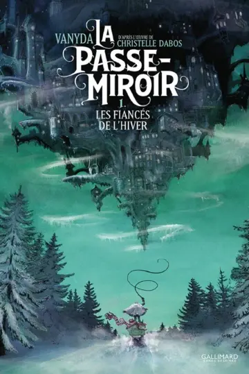 La Passe-Miroir, tome 1 : Les fiancés de l'hiver (BD)