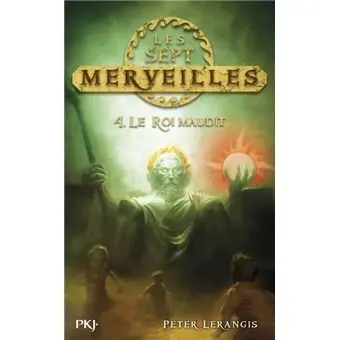 Les sept merveilles 4 Le roi maudit