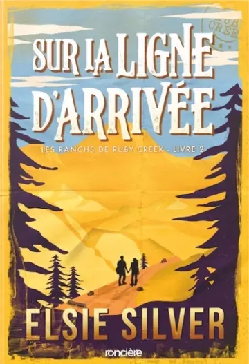 Les ranchs de Ruby Creek. Vol. 2. Sur la ligne d'arrivée