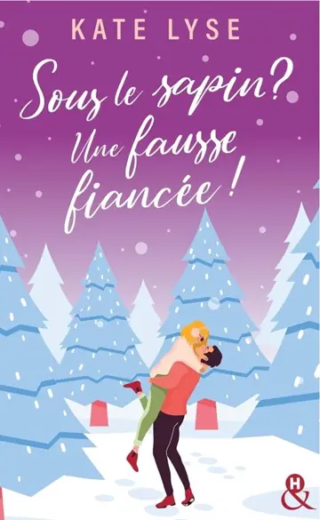 Sous le sapin ? Une fausse fiancée ! (French Edition)