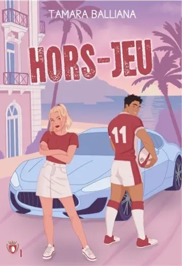Hors-jeu: Une comédie romantique rugby (Monaco Rugby Royals t. 1) (French Edition)
