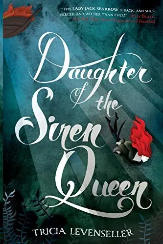 Daughter of the Siren Queen (Daughter of the Pirate King, #2)