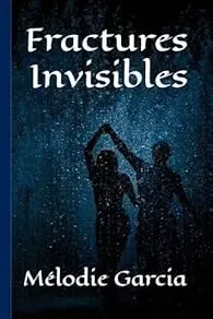 Fractures invisibles