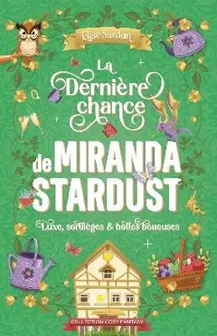 La Dernière Chance de Miranda Stardust : Luxe, sortilèges & bottes boueuses