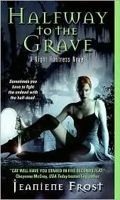 Halfway to the Grave (Night Huntress, #1)