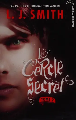 Le cercle secret, tome 1 : L'initiation
