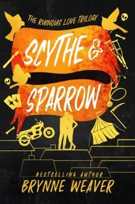 The Ruinous Love, tome 3 : Scythe & Sparrow