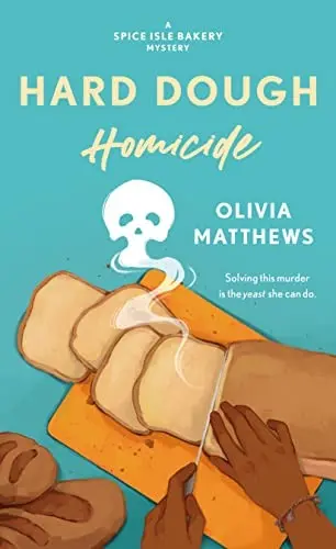 Hard Dough Homicide (Spice Isle Bakery Mysteries #2)