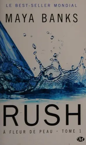 A fleur de peau. Vol. 1. Rush