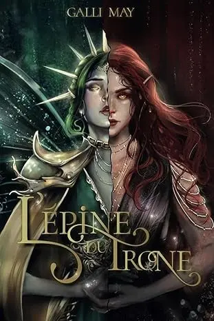 L’Épine du Trône: Romantasy sombre - Enemis to lovers Slow burn - Vengeance (La Vengeance à deux visages t. 1)