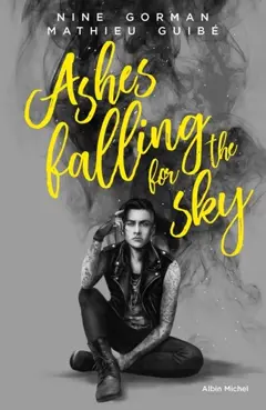 Ashes falling for the sky, tome 1