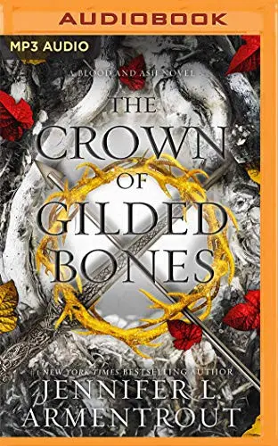 The Crown of Gilded Bones (Blood and Ash, #3)